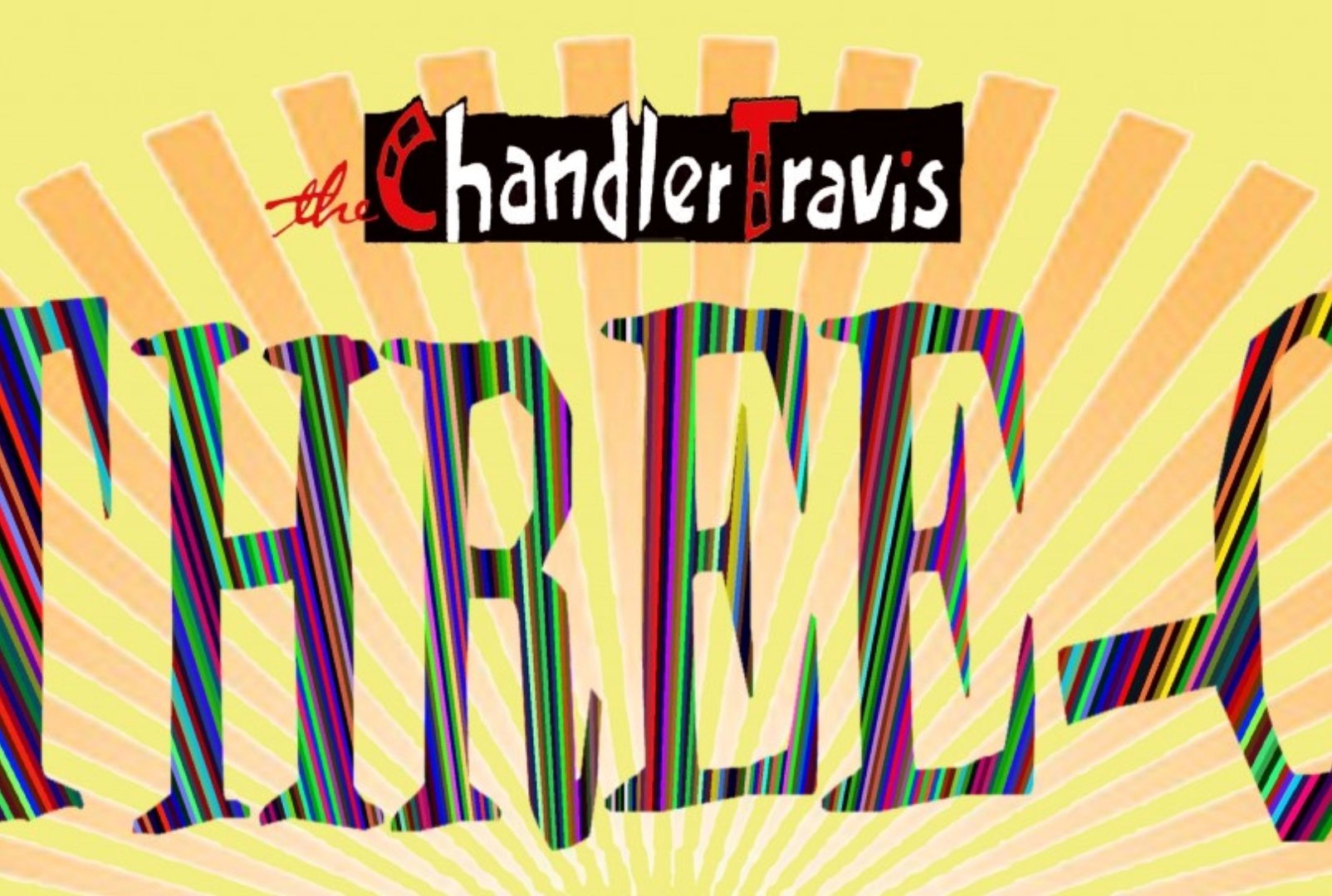 The Chandler Travis Three-O plus Simple Friend